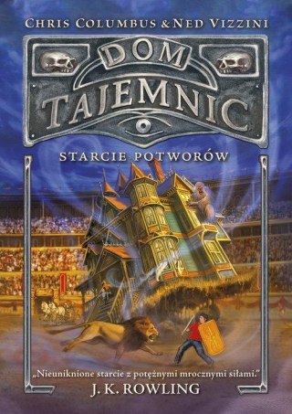 DOM TAJEMNIC. STARCIE POTWORÓW Chris Columbus, Ned Vizzini