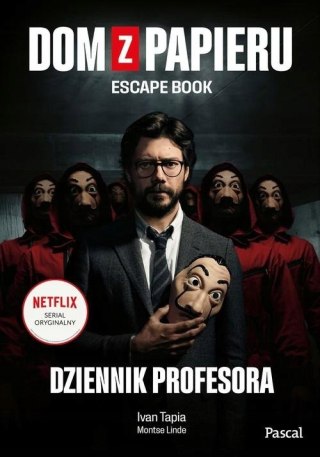 DOM Z PAPIERU. DZIENNIK PROFESORA. ESCAPE BOOK Ivan Tapia
