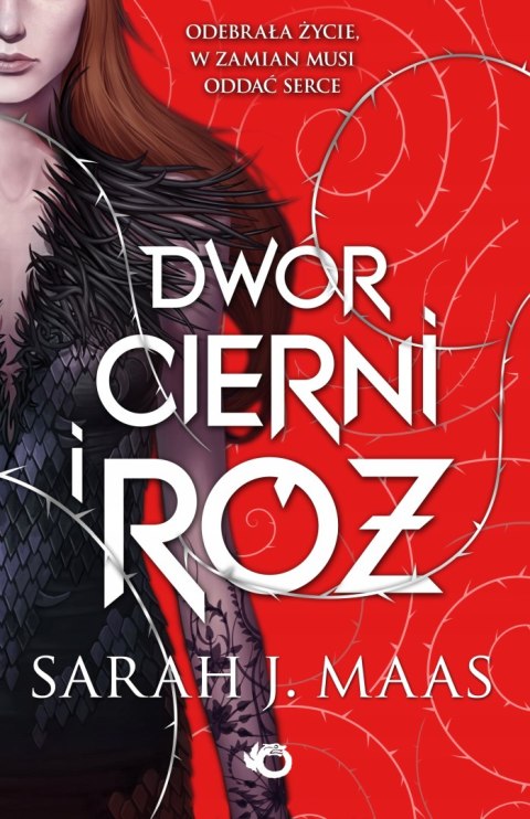DWÓR CIERNI I RÓŻ. TOM 1 Sarah J. Maas
