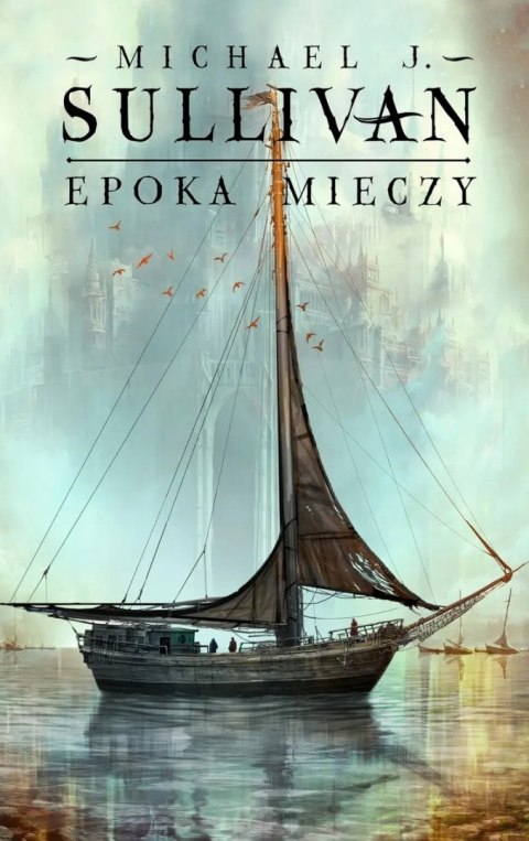 EPOKA MIECZY Michael J. Sullivan