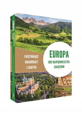 EUROPA 1001 NAJPIĘKNIEJSZYCH ZAKĄTKÓW. FASCYNUJĄCE KRAJOBRAZY I ZABYTKI