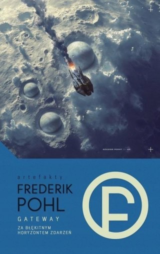GATEWAY. BRAMA DO GWIAZD / ZA BŁĘKITNYM HORYZONTEM ZDARZEŃ Frederik Pohl