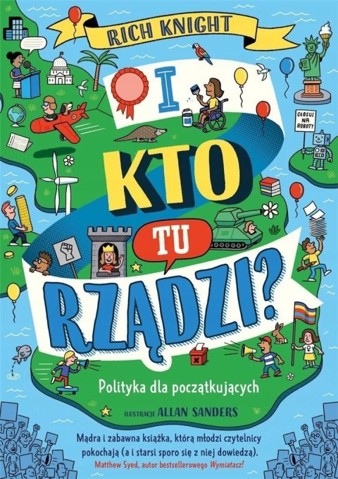 I KTO TU RZĄDZI? POLITYKA DLA POCZĄTKUJĄCYCH Rich Knight