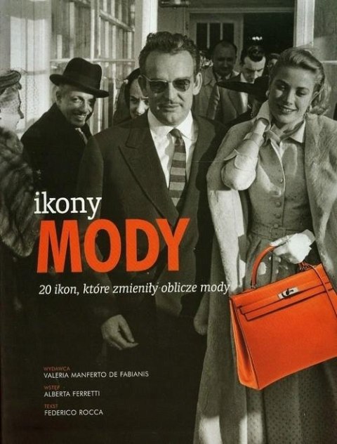 IKONY MODY. 20 IKON, KTÓRE ZMIENIŁY OBLICZE MODY Federico Rocca