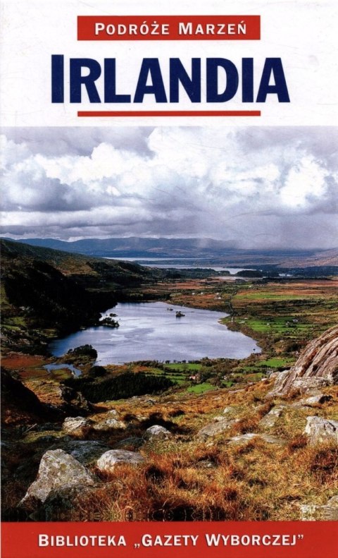 IRLANDIA. PODRÓŻE MARZEŃ PRZEWODNIK