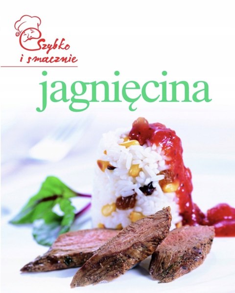 JAGNIĘCINA. SZYBKO I SMACZNIE