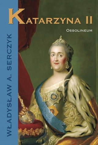 KATARZYNA II Władysław A. Serczyk