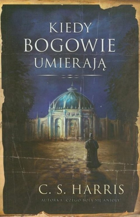 KIEDY BOGOWIE UMIERAJĄ C. S. Harris
