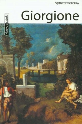 KLASYCY SZTUKI. GIORGIONE Alessandra Fregolent