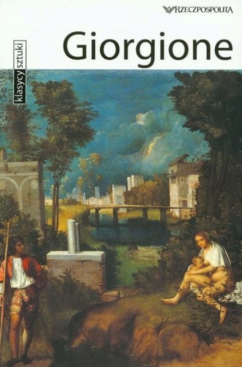 KLASYCY SZTUKI. GIORGIONE Alessandra Fregolent