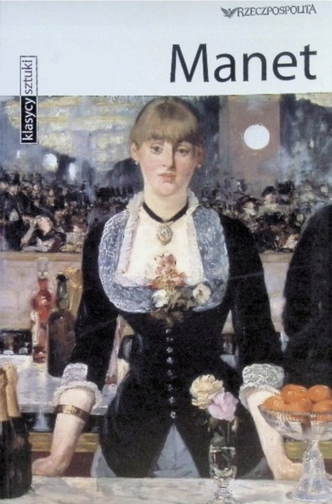 KLASYCY SZTUKI. MANET Simona Bartolena