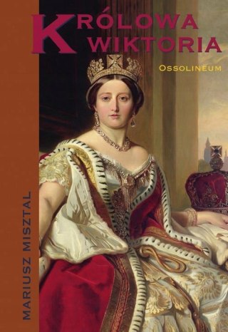 KRÓLOWA WIKTORIA Mariusz Misztal