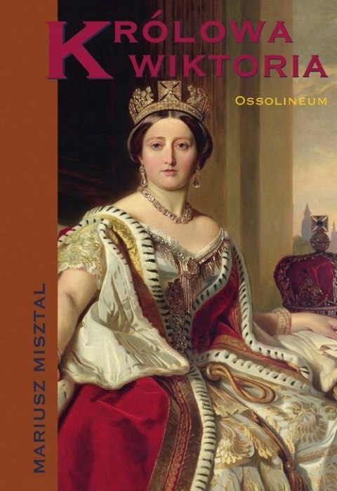KRÓLOWA WIKTORIA Mariusz Misztal