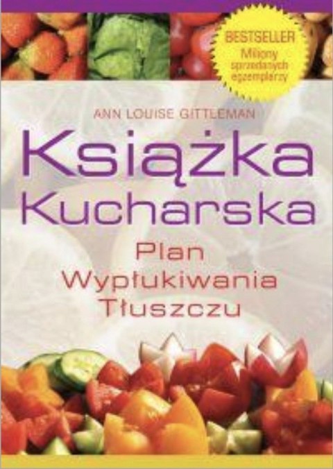KSIĄZKA KUCHARSKA. PLAN WYPŁUKIWANIA TŁUSZCZU Ann Louise Gittleman