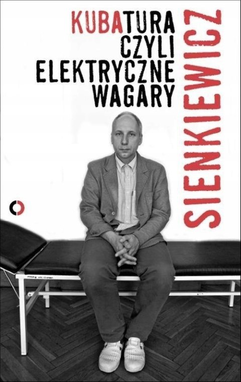 KUBATURA CZYLI ELEKTRYCZNE WAGARY Kuba Sienkiewicz (OPIS)