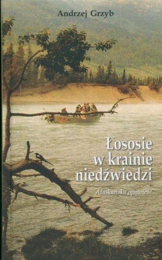 ŁOSOSIE W KRAINIE NIEDŹWIEDZI Andrzej Grzyb