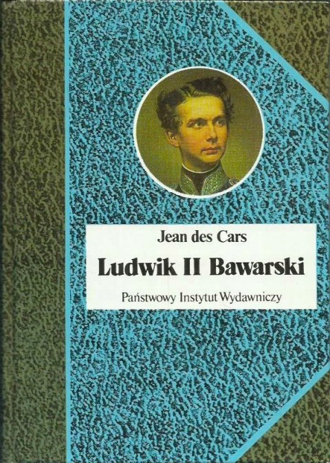 LUDWIK II BAWARSKI Jean des Cars