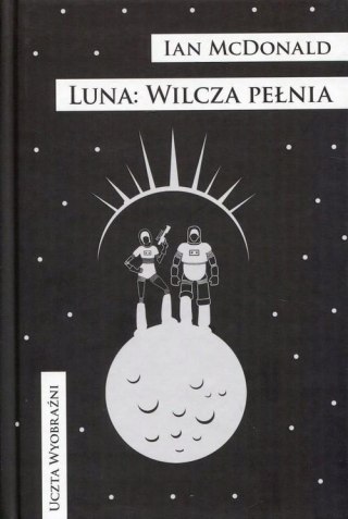 LUNA. WSCHÓD Ian McDonald