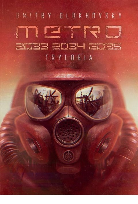 METRO TRYLOGIA 2033 2034 2035 Dmitry Glukhovsky