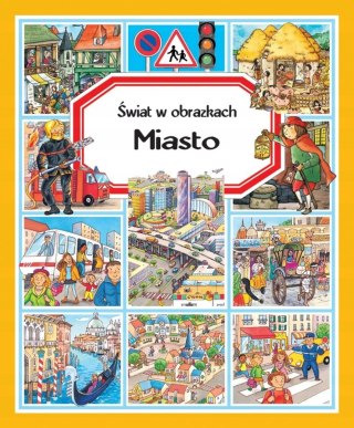 MIASTO. ŚWIAT W OBRAZKACH Emilie Beaumont