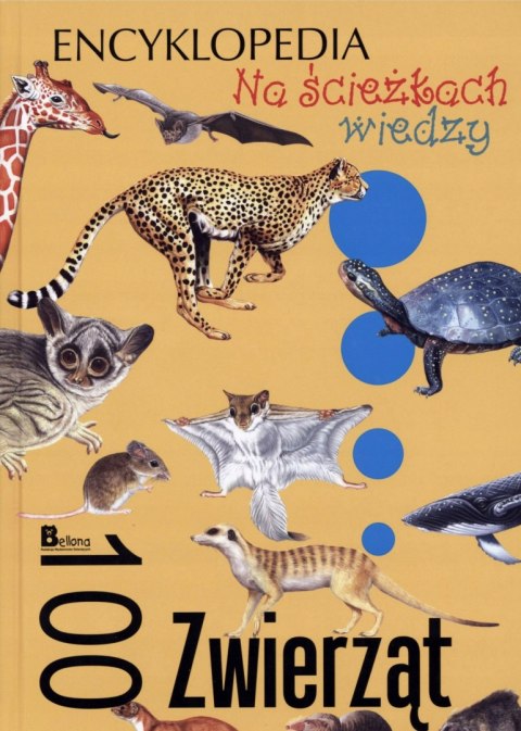 NA ŚCIEŻKACH WIEDZY. 100 ZWIERZĄT