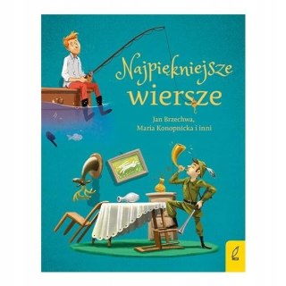 NAJPIĘKNIĘJSZE WIERSZE. J.BRZECHWA, M.KONOPNICKA I INNI