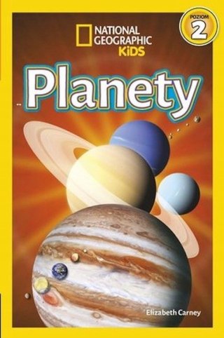 NATIONAL GEOGRAPHIC KIDS. PLANETY. POZIOM 2 Elizabeth Carney