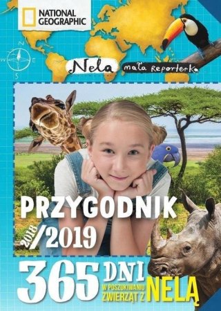 NELA MAŁA REPORTERKA. PRZYGODNIK 365 DNI W POSZUKIWANIU ZWIERZĄT