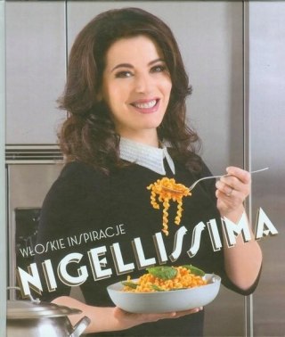 NIGELLISSIMA. WŁOSKIE INSPIRACJE Nigella Lawson (FOLIA)