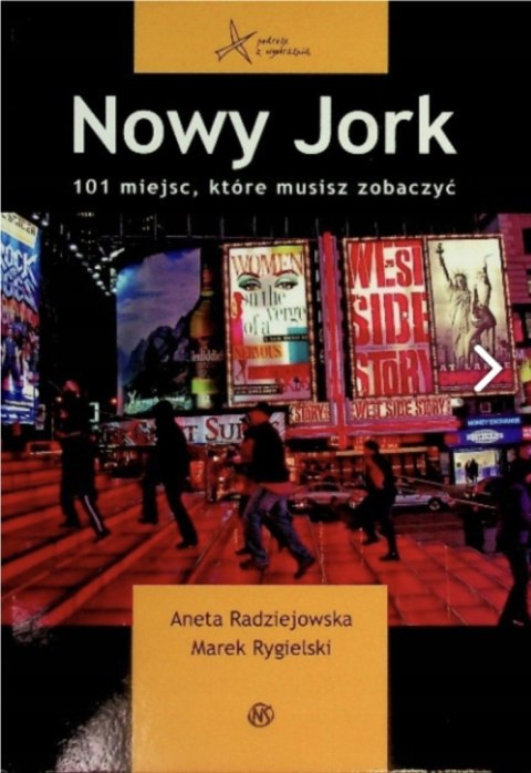 NOWY JORK. 101 MIEJSC KTÓRE MUSISZ ZOBACZYĆ Marek Rygielski