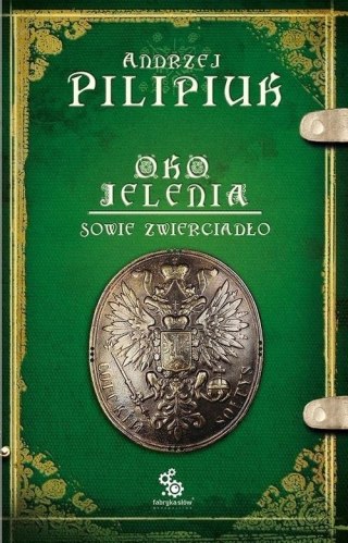 OKO JELENIA. SOWIE ZWIERCIADŁO Andrzej Pilipiuk (NOWA/FOLIA)