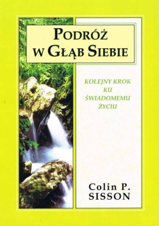 PODRÓŻ W GŁĄB SIEBIE Colin P. Sisson