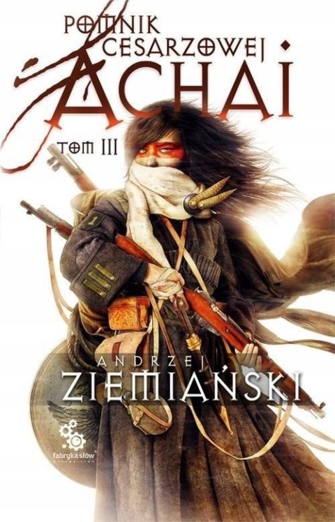 POMNIK CESARZOWEJ ACHAI. TOM 3 Andrzej Ziemiański