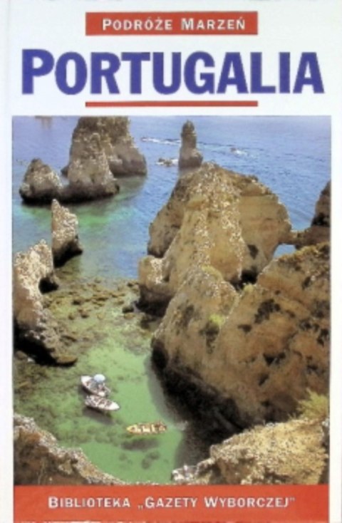 PORTUGALIA. PODRÓŻE MARZEŃ PRZEWODNIK