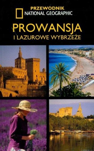 PROWANSJA I LAZUROWE WYBRZEŻE. PRZEWODNIK NATIONAL GEOGRAPHIC (NOWA/FOLIA)
