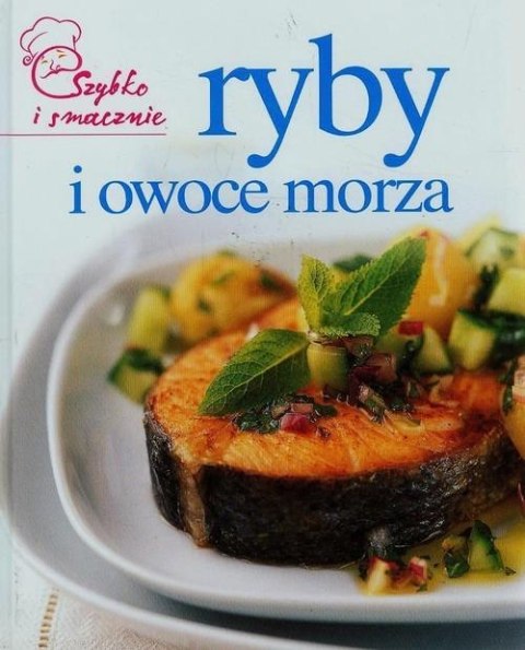 RYBY I OWOCE MORZA. SZYBKO I SMACZNIE