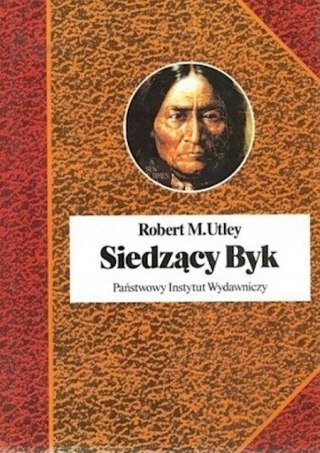 SIEDZĄCY BYK Robert M. Utley