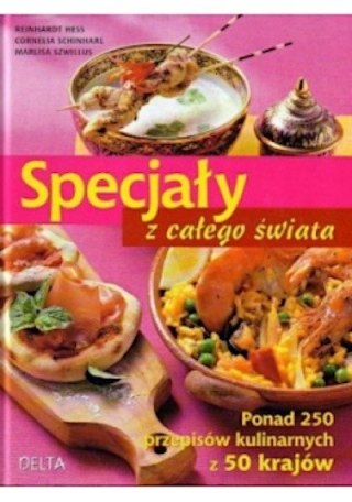 SPECJAŁY Z CAŁEGO ŚWIATA. PONAD 250 PRZEPISÓW C. Schinharl (NOWA/FOLIA)