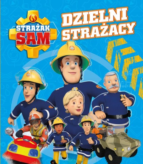 STRAŻAK SAM. DZIELNI STRAŻACY