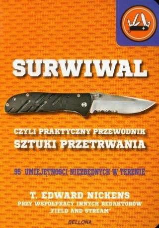 SURWIWAL CZYLI PRAKTYCZNY PRZEWODNIK SZTUKI PRZETRWANIA Edward T. Nickens