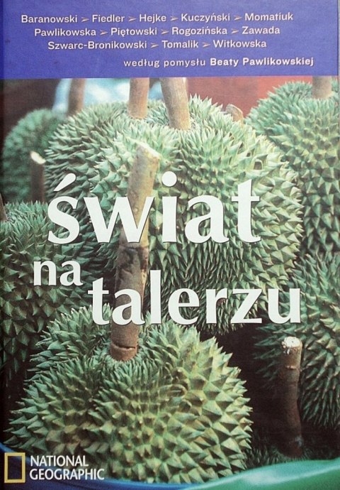 ŚWIAT NA TALERZU. NATIONAL GEOGRAPHIC