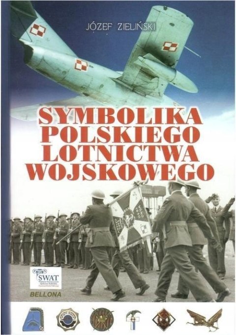 SYMBOLIKA POLSKIEGO LOTNICTWA WOJSKOWEGO Jóżef Zieliński