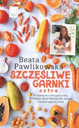 SZCZĘŚLIWE GARNKI EXTRA Beata Pawlikowska