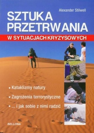 SZTUKA PRZETRWANIA W SYTUACJACH KRYZYSOWYCH Alexander Stilwell