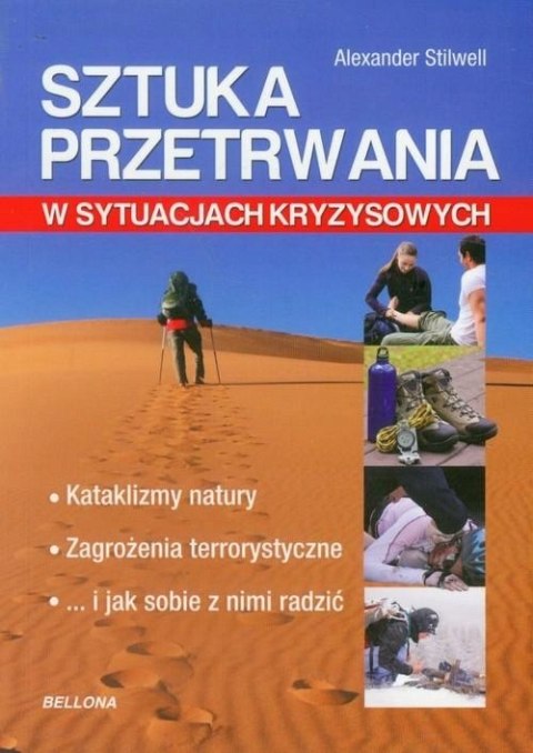 SZTUKA PRZETRWANIA W SYTUACJACH KRYZYSOWYCH Alexander Stilwell