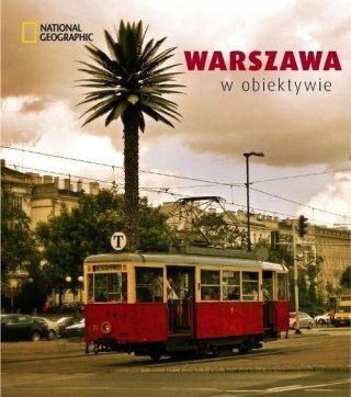 WARSZAWA W OBIEKTYWIE. NATIONAL GEOGRAPHIC (NOWA/FOLIA)