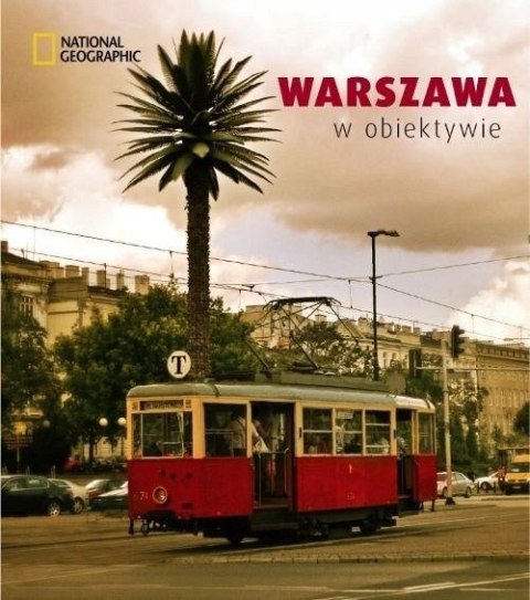 WARSZAWA W OBIEKTYWIE. NATIONAL GEOGRAPHIC (NOWA/FOLIA)