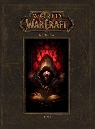 WORLD OF WARCRAFT. KRONIKA TOM 1 (NOWA/FOLIA)