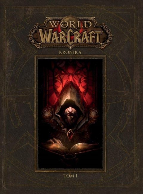 WORLD OF WARCRAFT. KRONIKA TOM 1 (NOWA/FOLIA)