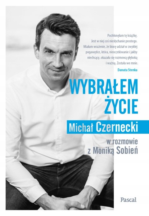 WYBRAŁEM ŻYCIE Michał Czarnecki, Monika Sobień